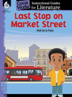 cover image of Last Stop on Market Street: Instructional Guides for Literature